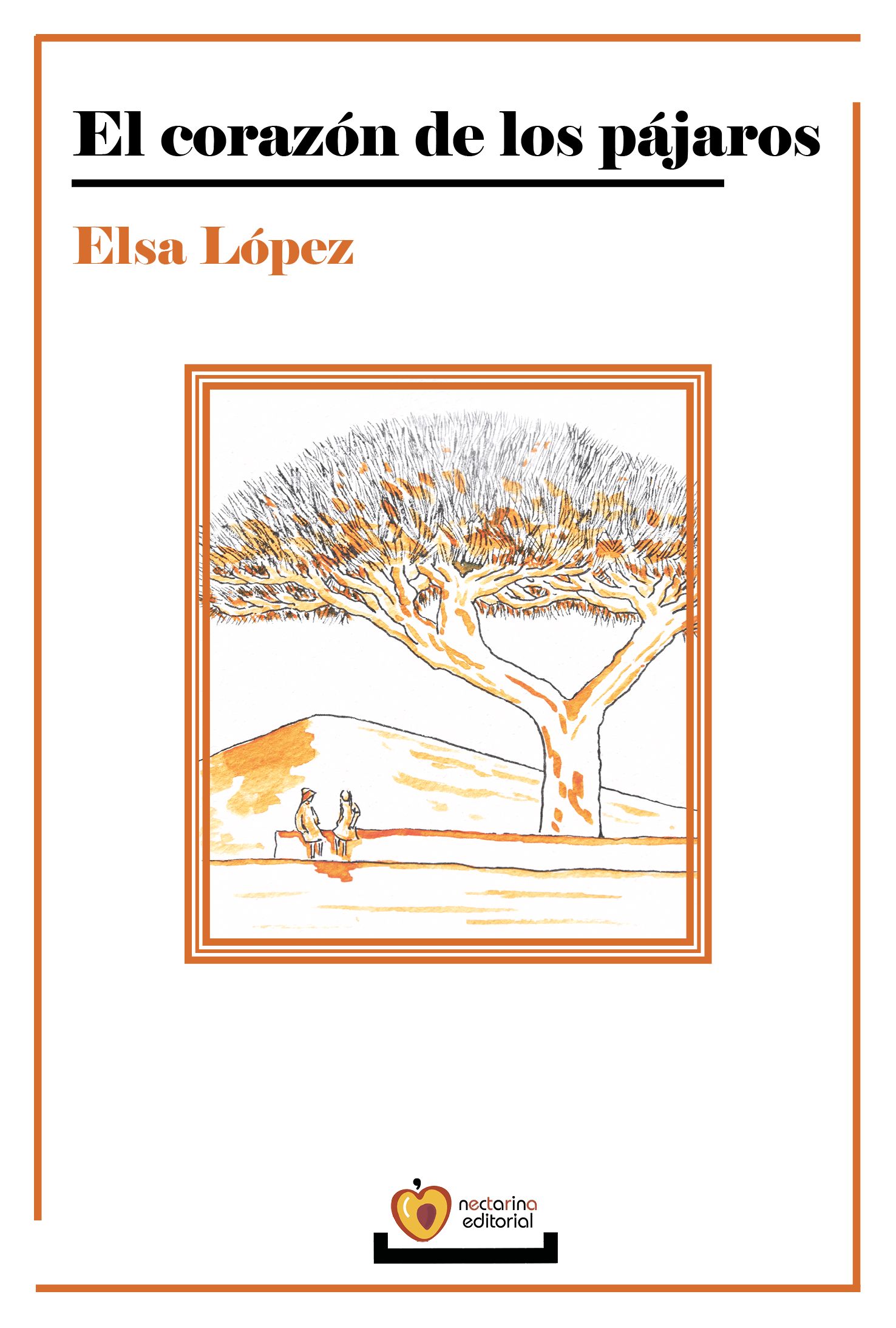 El corazón de los pájaros - Elsa López