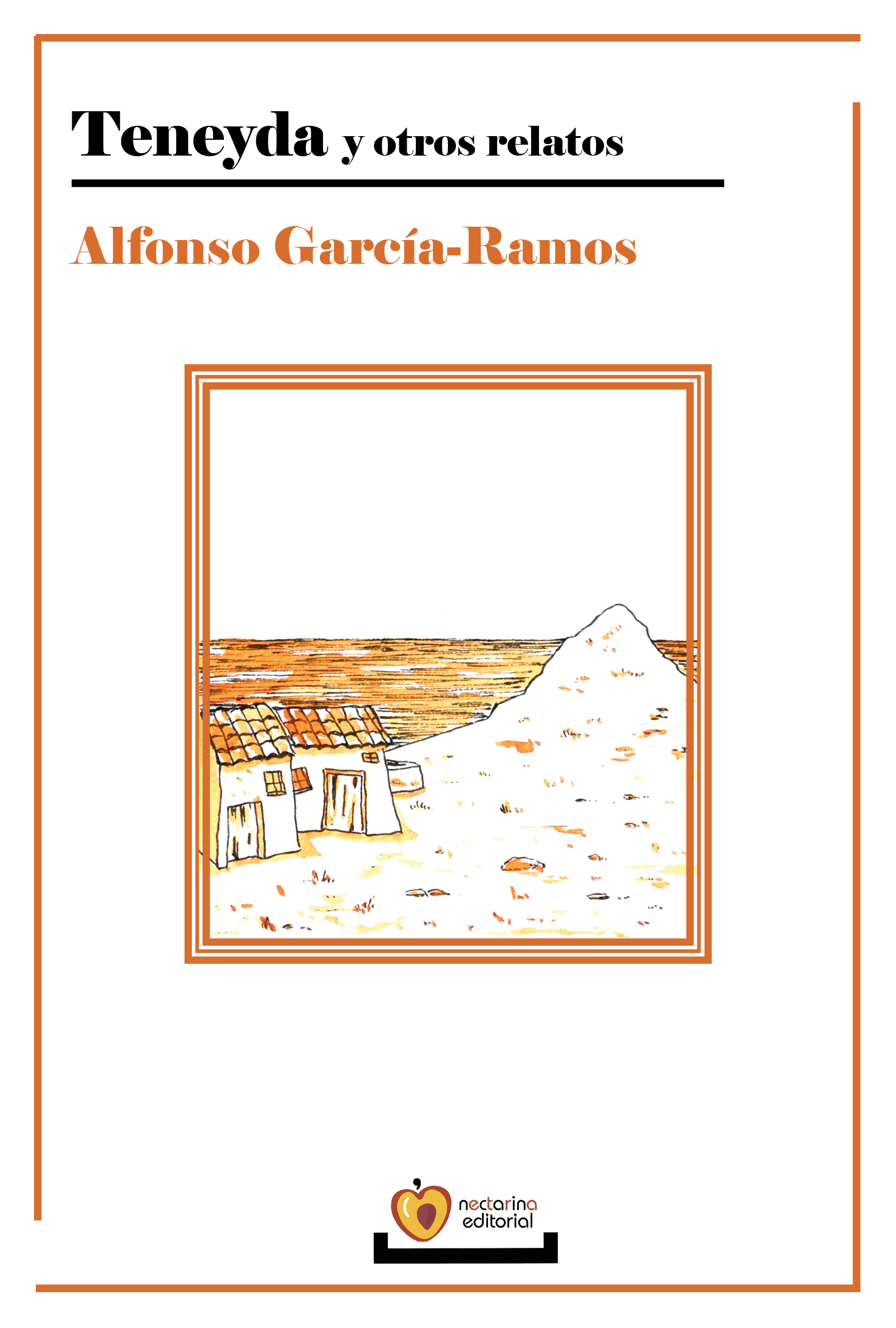 Teneyda y otros relatos - Alfonso García-Ramos